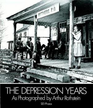 Paperback The Depression Years as Photographed by Arthur Rothstein Book