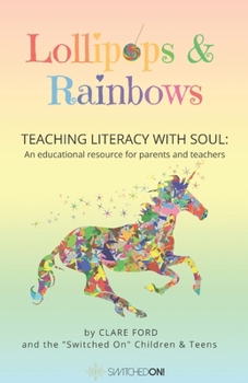 Lollipops & Rainbows: Teaching Literacy with Soul