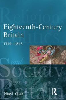 Paperback Eighteenth-Century Britain: Religion and Politics, 1714-1815 Book