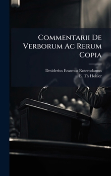 Hardcover Commentarii De Verborum Ac Rerum Copia [Latin] Book