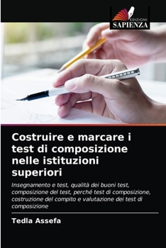 Paperback Costruire e marcare i test di composizione nelle istituzioni superiori [Italian] Book