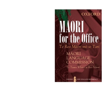 Paperback Maori for the Office / TE Reo Maori Mo TE Tari (Maori and English Edition) Book