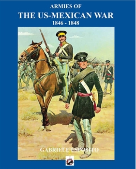 Paperback Armies of the Us-Mexican War: 1846 - 1848 Book