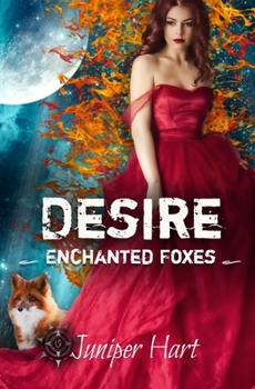 Desire - Book #2 of the Enchanted Foxes