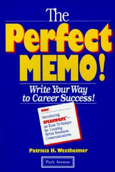 Paperback The Perfect Memo!: Write Your Way to Career Success! Book