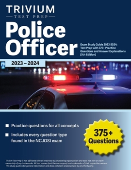 Paperback Police Officer Exam Study Guide 2023-2024: Test Prep with 375+ Practice Questions and Answer Explanations [5th Edition] Book