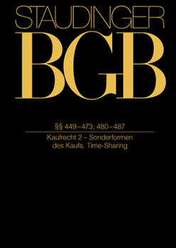 Hardcover §§ 449-473; 480-487: (Kaufrecht 2 - Sonderformen Des Kaufs, Time-Sharing) [German] Book