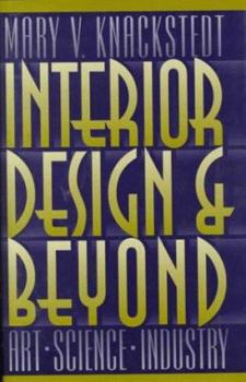 Hardcover Interior Design and Beyond: Art, Science, Industry Book