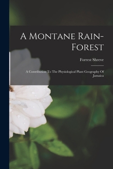 Paperback A Montane Rain-forest: A Contribution To The Physiological Plant Geography Of Jamaica Book