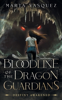 BLOODLINE OF THE DRAGON GUARDIANS: DESTINY AWAKENED