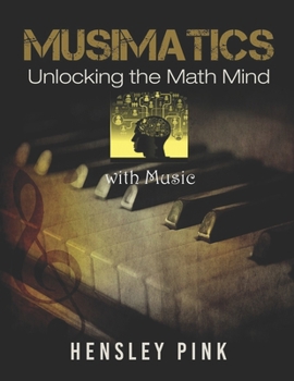 Paperback Musimatics: Unlocking the Math Mind With Music Book