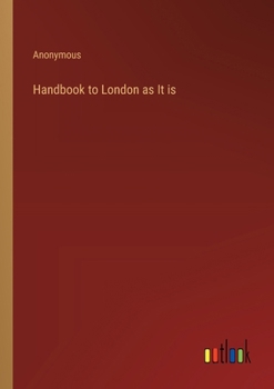 Paperback Handbook to London as It is Book