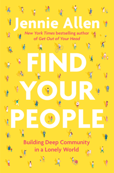 Hardcover Find Your People: Building Deep Community in a Lonely World Book