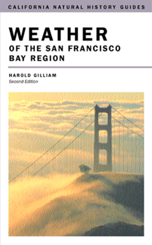 Weather of the San Francisco Bay Region - Book #63 of the California Natural History Guides
