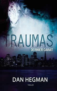 Paperback Traumas - tome 3 - Dernier Carat [French] Book