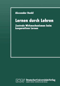 Paperback Lernen Durch Lehren: Zentrale Wirkmechanismen Beim Kooperativen Lernen [German] Book