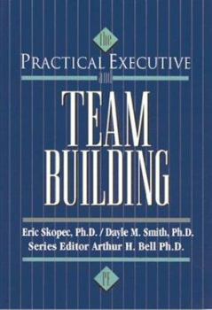 Paperback The Practical Executive: Team Building Book
