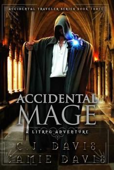 Paperback Accidental Mage: Book Three in the Litrpg Accidental Traveler Adventure Book