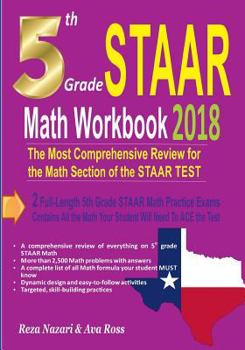 Paperback 5th Grade STAAR Math Workbook 2018: The Most Comprehensive Review for the Math Section of the STAAR TEST Book