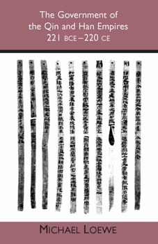 Paperback The Government of the Qin and Han Empires: 221 BCE - 220 CE Book