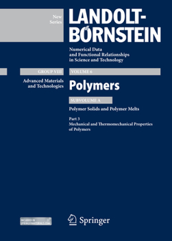 Hardcover Part 3: Mechanical and Thermomechanical Properties of Polymers: Subvolume A: Polymer Solids and Polymer Melts Book