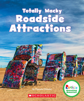 Totally Wacky Roadside Attractions - Book  of the Scholastic Rookie Amazing America