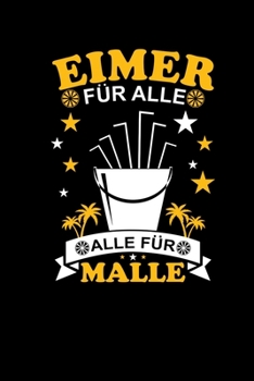 Paperback Eimer F?r Alle F?r Malle: Notizbuch A5 - Lustige Mallorca Party Geschenke Kalender Terminplaner Journal Tagebuch [German] Book