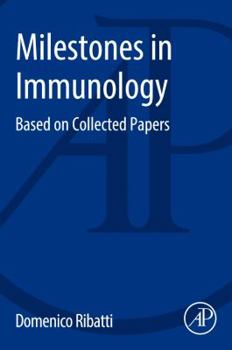 Paperback Milestones in Immunology: Based on Collected Papers Book