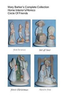 Paperback Mary Barker's Complete Collection Home Interiors/ Homco Circle of Friends Book