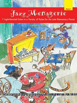 Paperback Jazz Menagerie, Bk 1: 7 Light-Hearted Solos in a Variety of Styles for the Late Elementary Pianist Book