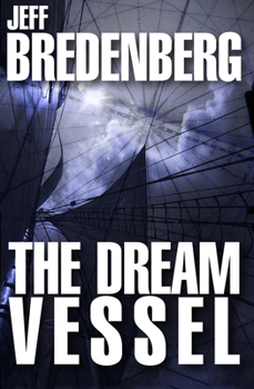 The Dream Vessel - Book #2 of the Merquan Chronicle