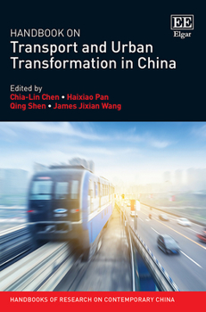 Hardcover Handbook on Transport and Urban Transformation in China (Handbooks of Research on Contemporary China series) Book