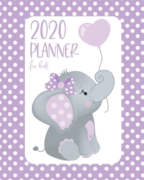 Paperback 2020 Planner For Kids: Cute Elephant Weekly And Monthly Jan 1 to Dec 31 Diary Includes Daily Routine Plans, Vision Boards, Reading Logs & Sav Book