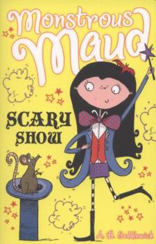 Scary Show - Book #6 of the Monstrous Maud