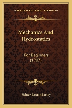 Paperback Mechanics And Hydrostatics: For Beginners (1907) Book