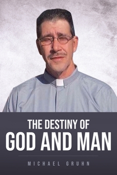 Paperback The Destiny Of God And Man Book