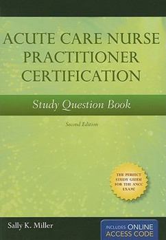 Paperback Acute Care Nurse Practitioner Certification Study Question Book [With Access Code] Book