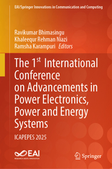 Hardcover The 1st International Conference on Advancements in Power Electronics, Power and Energy Systems: Icapepes 2025 Book