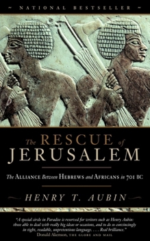 Paperback The Rescue of Jerusalem: The Alliance Between Hebrews and Africans in 701 BC Book