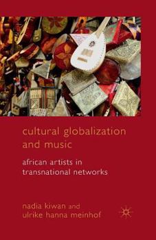 Paperback Cultural Globalization and Music: African Artists in Transnational Networks Book