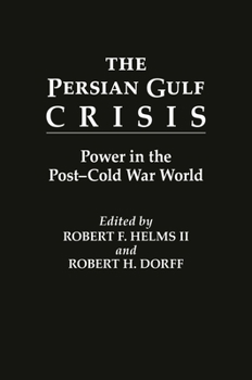 Hardcover The Persian Gulf Crisis: Power in the Post-Cold War World Book