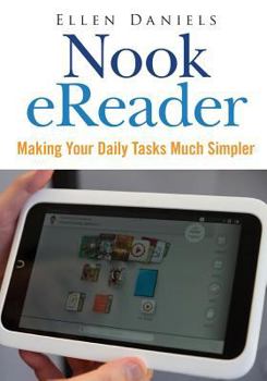 Paperback Nook eReader: Making Your Daily Tasks Much Simpler Book