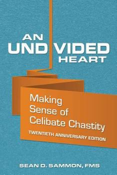 Paperback An Undivided Heart: Making Sense of Celibate Chastity Book