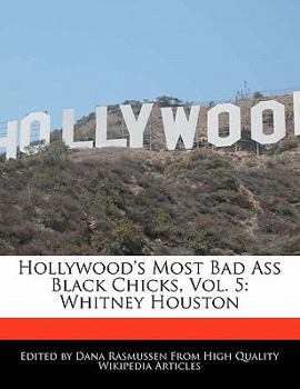 Paperback Hollywood's Most Bad Ass Black Chicks, Vol. 5: Whitney Houston Book