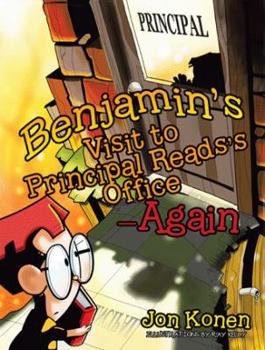 Hardcover Benjamin's Visit to Principal Reads's Office-Again Book