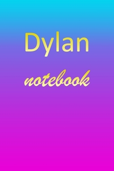 Paperback Dylan: Blank Notebook - Wide Ruled Lined Paper Notepad - Writing Pad Practice Journal - Custom Personalized First Name Initia Book