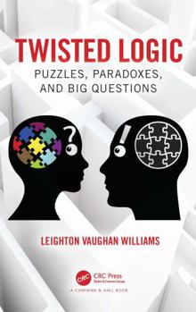 Paperback Twisted Logic: Puzzles, Paradoxes, and Big Questions Book