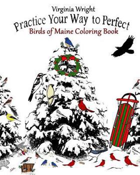 Paperback Practice Your Way to Perfect: Birds of Maine Coloring Book