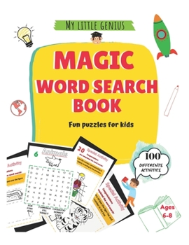 Paperback Magic Word Search Book: Fun Puzzles for Kids With 100 Diferents Activities- Ages 6-8 (Activity Book: Mazes, Coloring, Dot to Dot, Word Search, Book