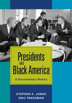 Hardcover Presidents and Black America: A Documentary History Book